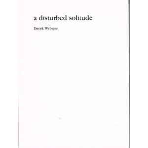 A Disturbed Solitude by Derek Webster